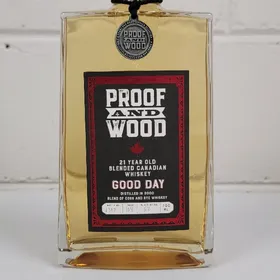 Proof and Wood Good Day