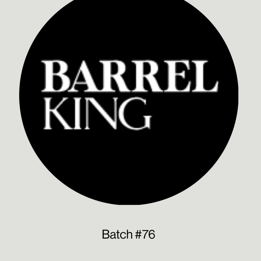 Barrel King - Batch #76