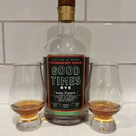 Good Times Rye Barrel Strength Strawberry Cigar