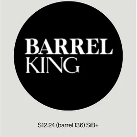 Barrel King - Batch S12.24