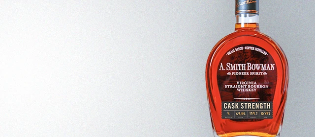 A. Smith Bowman Cask Strength Bourbon (Batch 4)
