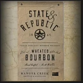 State & Republic Wheated Texas Straight Bourbon Whiskey - Ranger Creek Brewing and Distilling