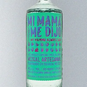 Mi Mamá Me Dijo Mezcal